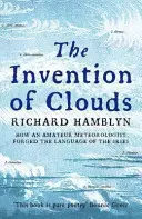 Invenția norilor - Cum un meteorolog amator a creat limbajul cerului - Invention of Clouds - How an Amateur Meteorologist Forged the Language of the Skies