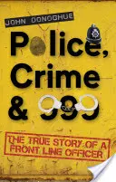 Poliția, criminalitatea și 999 - Police, Crime & 999