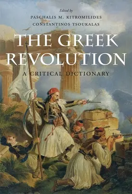 Revoluția greacă: Un dicționar critic - The Greek Revolution: A Critical Dictionary