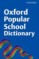 Dicționar școlar popular Oxford - Oxford Popular School Dictionary