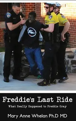 Freddie's Last Ride: Ce s-a întâmplat cu adevărat cu Freddie Gray? - Freddie's Last Ride: What Really Happened to Freddie Gray?