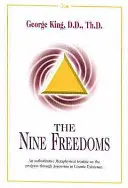 Nouă libertăți - Un tratat metafizic autoritar despre progresul prin ascensiune către existența cosmică - Nine Freedoms - An Authoritative Metaphysical Treatise on the Progress Through Ascension to Cosmic Existence