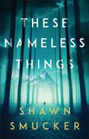 Aceste lucruri fără nume - These Nameless Things
