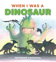 Când eram dinozaur - When I Was a Dinosaur