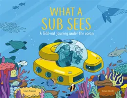 Ce vede un submarin - O călătorie pliabilă pe sub valuri - What a Submarine Sees - A fold-out journey under the waves