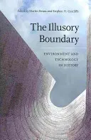 Granița iluzorie: mediu și tehnologie în istorie - The Illusory Boundary: Environment and Technology in History