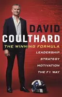 The Winning Formula: Leadership, strategie și motivație în stilul F1 - The Winning Formula: Leadership, Strategy and Motivation the F1 Way