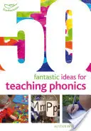 50 de idei fantastice pentru predarea fonicii - 50 Fantastic ideas for teaching phonics