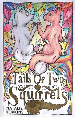 Cozile a două veverițe Partea 1 - Îndrăgostirea de tine - Tails of Two Squirrels Part 1 - Falling for You