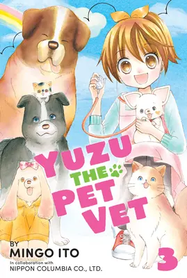 Yuzu the Pet Vet Volumul 3 - Yuzu the Pet Vet Volume 3
