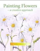 Pictura florilor: O abordare creativă - Painting Flowers: A Creative Approach