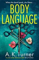Limbajul trupului - „O poveste captivantă” Val McDermid - Body Language - 'Spellbinding storytelling' Val McDermid