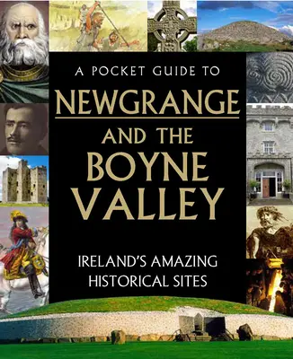 Un ghid de buzunar pentru Newgrange și Valea Boyne - A Pocket Guide to Newgrange and the Boyne Valley