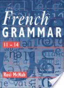 Gramatică franceză 11-14 Pupil Book - French Grammar 11-14 Pupil Book