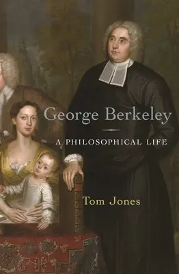 George Berkeley: O viață filozofică - George Berkeley: A Philosophical Life