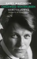 Chickweed Wintergreen: Poezii alese - Chickweed Wintergreen: Selected Poems