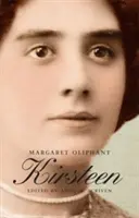 Kirsteen - Povestea unei familii scoțiene cu șaptezeci de ani în urmă - Kirsteen - The Story of a Scotch Family Seventy Years Ago