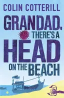 Bunicule, e un cap pe plajă - Un roman Jimm Juree - Grandad, There's a Head on the Beach - A Jimm Juree Novel