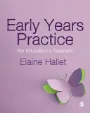 Practica în primii ani de viață: Pentru educatori și profesori - Early Years Practice: For Educators and Teachers