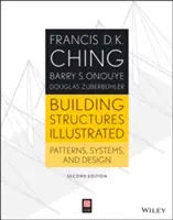 Building Structures Illustrated: Modele, sisteme și design - Building Structures Illustrated: Patterns, Systems, and Design