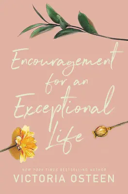 Încurajări pentru o viață excepțională - Encouragement for an Exceptional Life