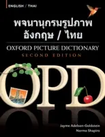 Oxford Picture Dictionary English-Thai: Dicționar bilingv pentru adolescenții și adulții vorbitori de thailandeză care studiază limba engleză - Oxford Picture Dictionary English-Thai: Bilingual Dictionary for Thai Speaking Teenage and Adult Students of English