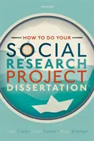 Cum să vă realizați proiectul de cercetare socială sau disertația - How to Do Your Social Research Project or Dissertation