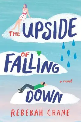 Partea bună a căderii - The Upside of Falling Down