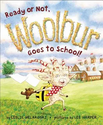 Gata sau nu, Woolbur merge la școală! - Ready or Not, Woolbur Goes to School!