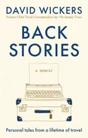 Back Stories - Povești personale dintr-o viață de călătorie - Back Stories - Personal tales from a lifetime of travel