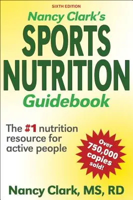 Ghidul de nutriție sportivă al lui Nancy Clark - Nancy Clark's Sports Nutrition Guidebook