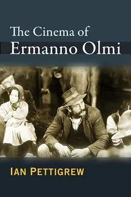 Cinematografia lui Ermanno Olmi - The Cinema of Ermanno Olmi