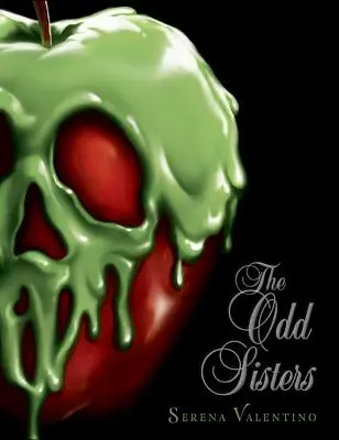 The Odd Sisters: Un roman despre răufăcători - The Odd Sisters: A Villains Novel