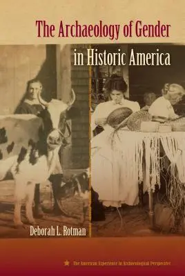 Arheologia genului în America istorică - The Archaeology of Gender in Historic America