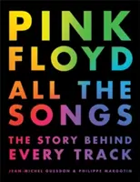 Pink Floyd All the Songs: Povestea din spatele fiecărei piese - Pink Floyd All the Songs: The Story Behind Every Track