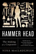 Cap de ciocan: Crearea unui tâmplar - Hammer Head: The Making of a Carpenter