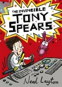 Tony Spears: Invincibilul Tony Spears: Cartea 1 - Tony Spears: The Invincible Tony Spears: Book 1