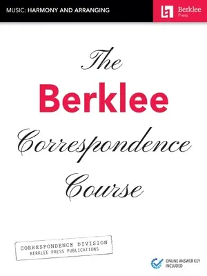 The Berklee Correspondence Course - Muzică: Armonie și aranjamente: Muzică: Armonie și aranjamente - The Berklee Correspondence Course - Music: Harmony and Arranging: Music: Harmony and Arranging