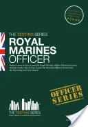 Royal Marines Officer Workbook - Cum să treci procesul de selecție, inclusiv AIB, POC, întrebări de interviu, exerciții de planificare și criterii de notare - Royal Marines Officer Workbook - How to Pass the Selection Process Including AIB, POC, Interview Questions, Planning Exercises and Scoring Criteria