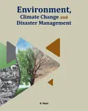 Mediu, schimbări climatice și gestionarea dezastrelor - Environment, Climate Change and Disaster Management