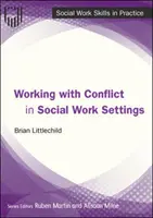 Lucrul cu conflictul în practica asistenței sociale - Working with Conflict in Social Work Practice