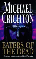 Mâncătorii de morți - Eaters Of The Dead
