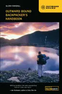Manualul excursioniștilor Outward Bound - Outward Bound Backpacker's Handbook