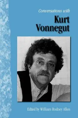 Conversații cu Kurt Vonnegut - Conversations with Kurt Vonnegut