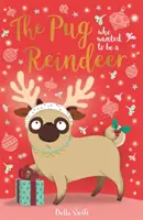 Pug care a vrut să fie un ren - Pug Who Wanted to Be A Reindeer