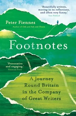 Footnotes: O călătorie în jurul Marii Britanii în compania marilor scriitori - Footnotes: A Journey Round Britain in the Company of Great Writers