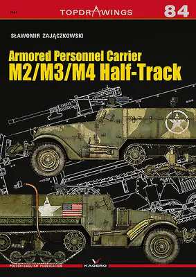 Transportor blindat de personal: M2/M3/M4 Half-Track - Armored Personnel Carrier: M2/M3/M4 Half-Track