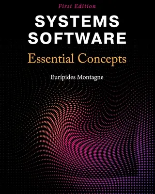 Sisteme software: Concepte esențiale - Systems Software: Essential Concepts