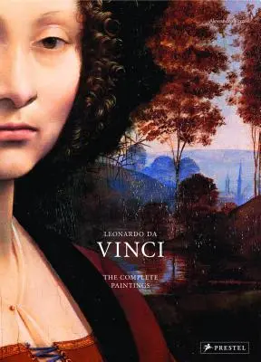 Leonardo Da Vinci: Picturile complete în detaliu - Leonardo Da Vinci: The Complete Paintings in Detail