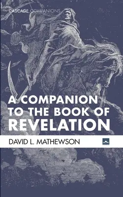 Un însoțitor al cărții Apocalipsa - A Companion to the Book of Revelation